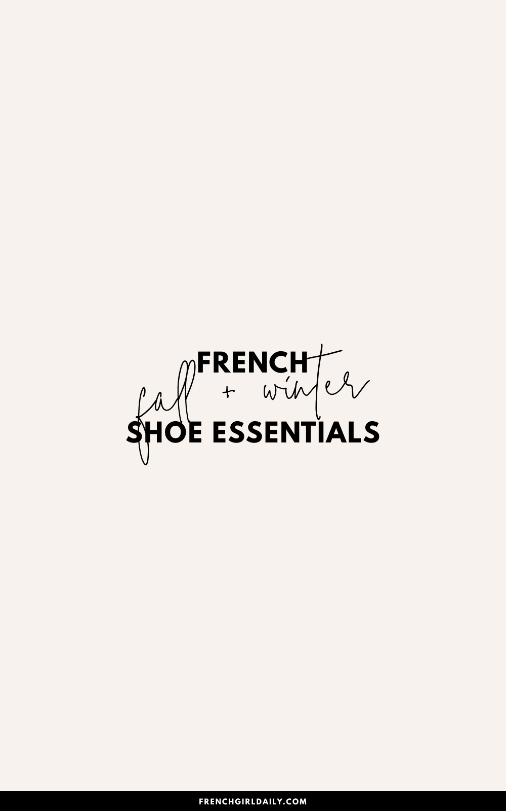 Fall Winter shoe essentials